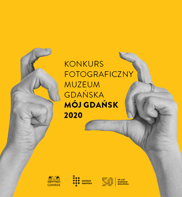 Konkurs Fotograficzny Muzeum Gdańska Mój Gdańsk 2020